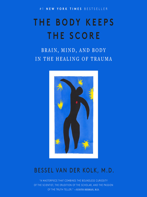 Title details for The Body Keeps the Score by Bessel van der Kolk, M.D. - Available